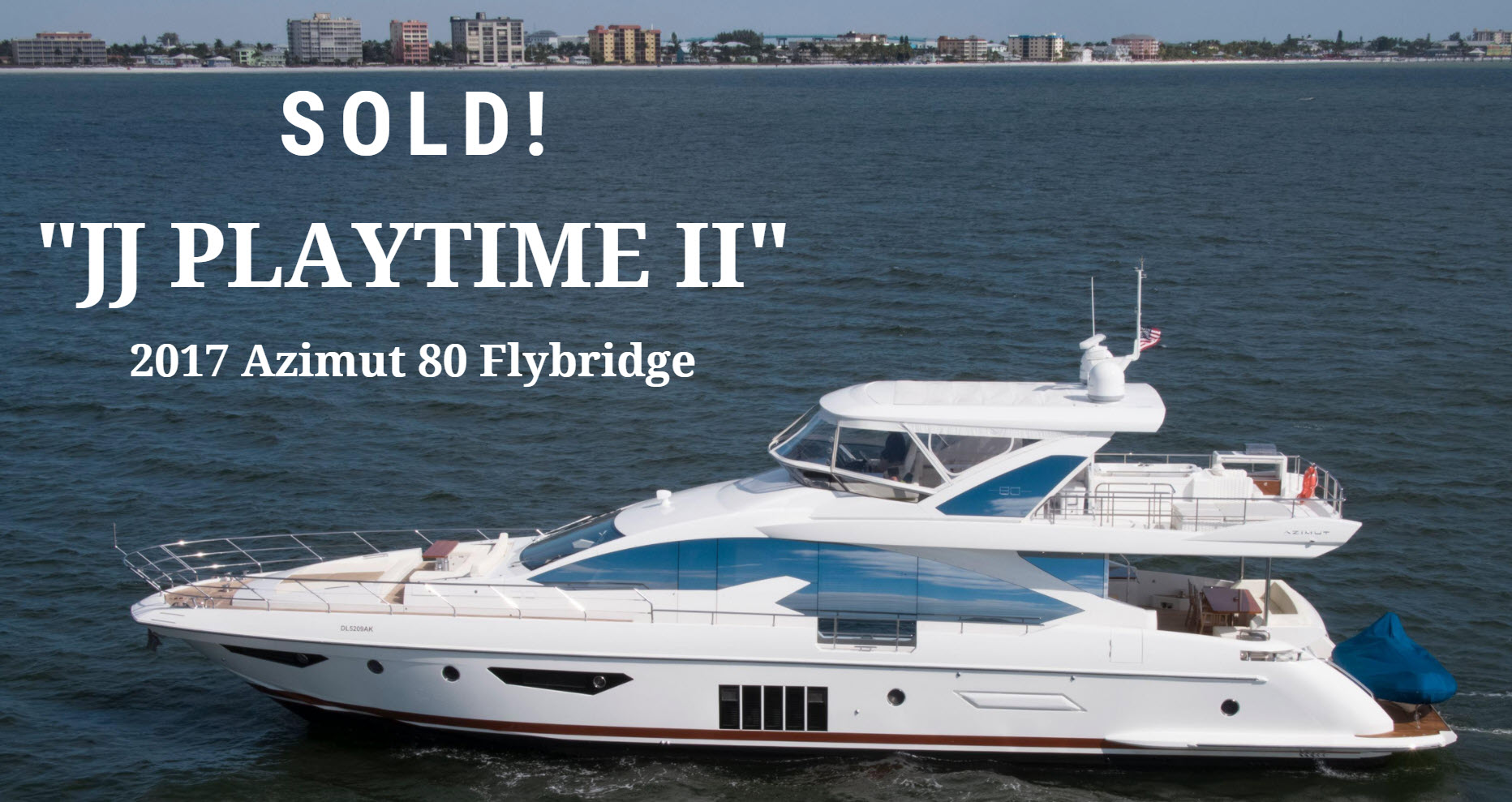 Azimut Yachts 80 Flybridge JJ Playtime II Sold By United