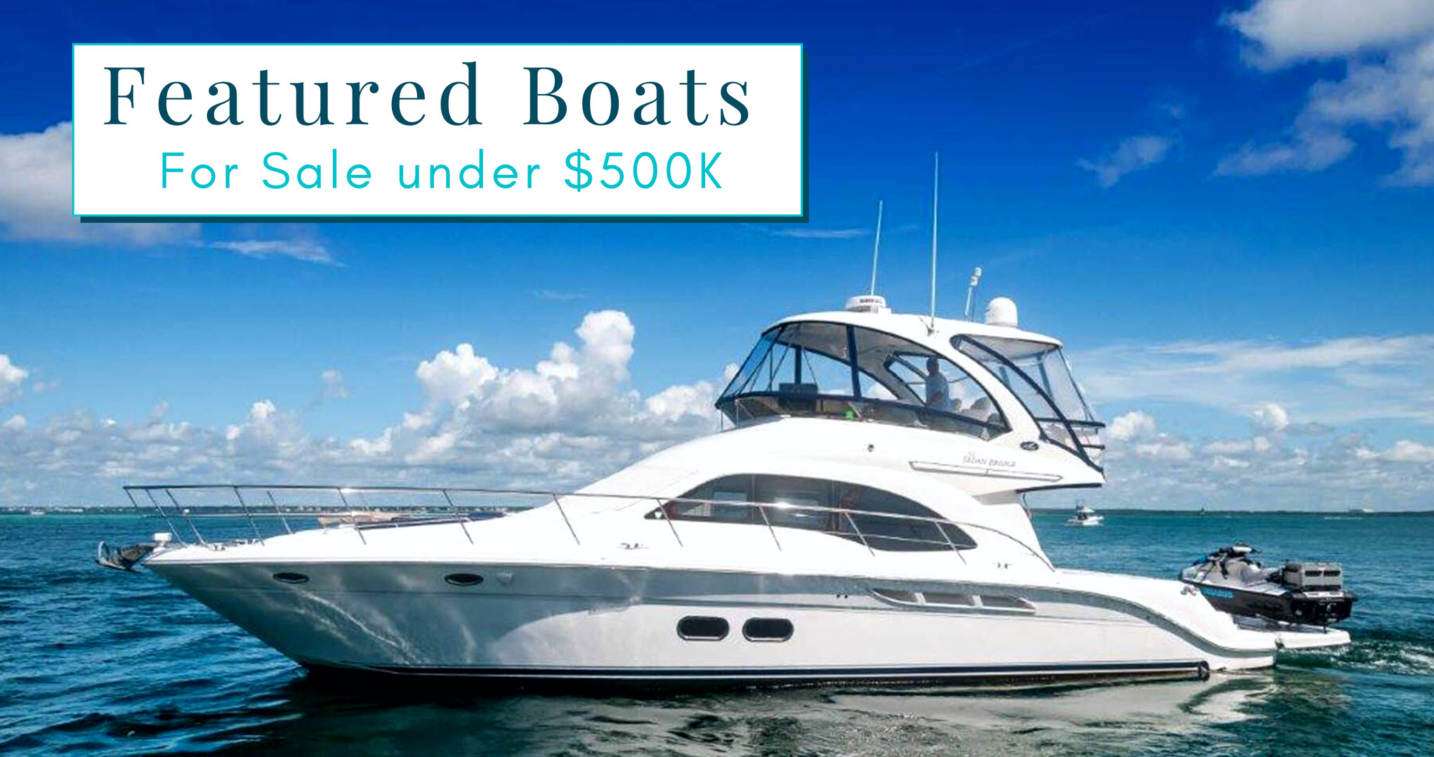 Featured Boats For Sale Under 500K