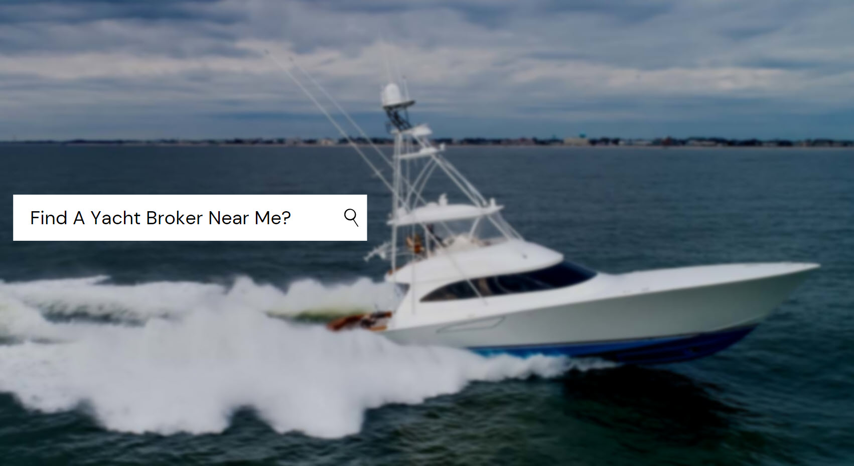 When Choosing A Yacht Broker Goes Right
