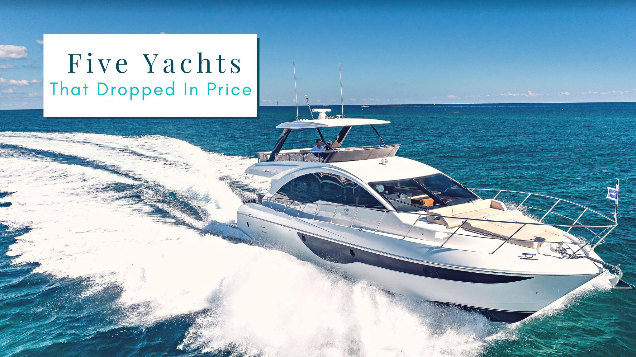 5 Yachts For Sale In Florida That Were Just Reduced