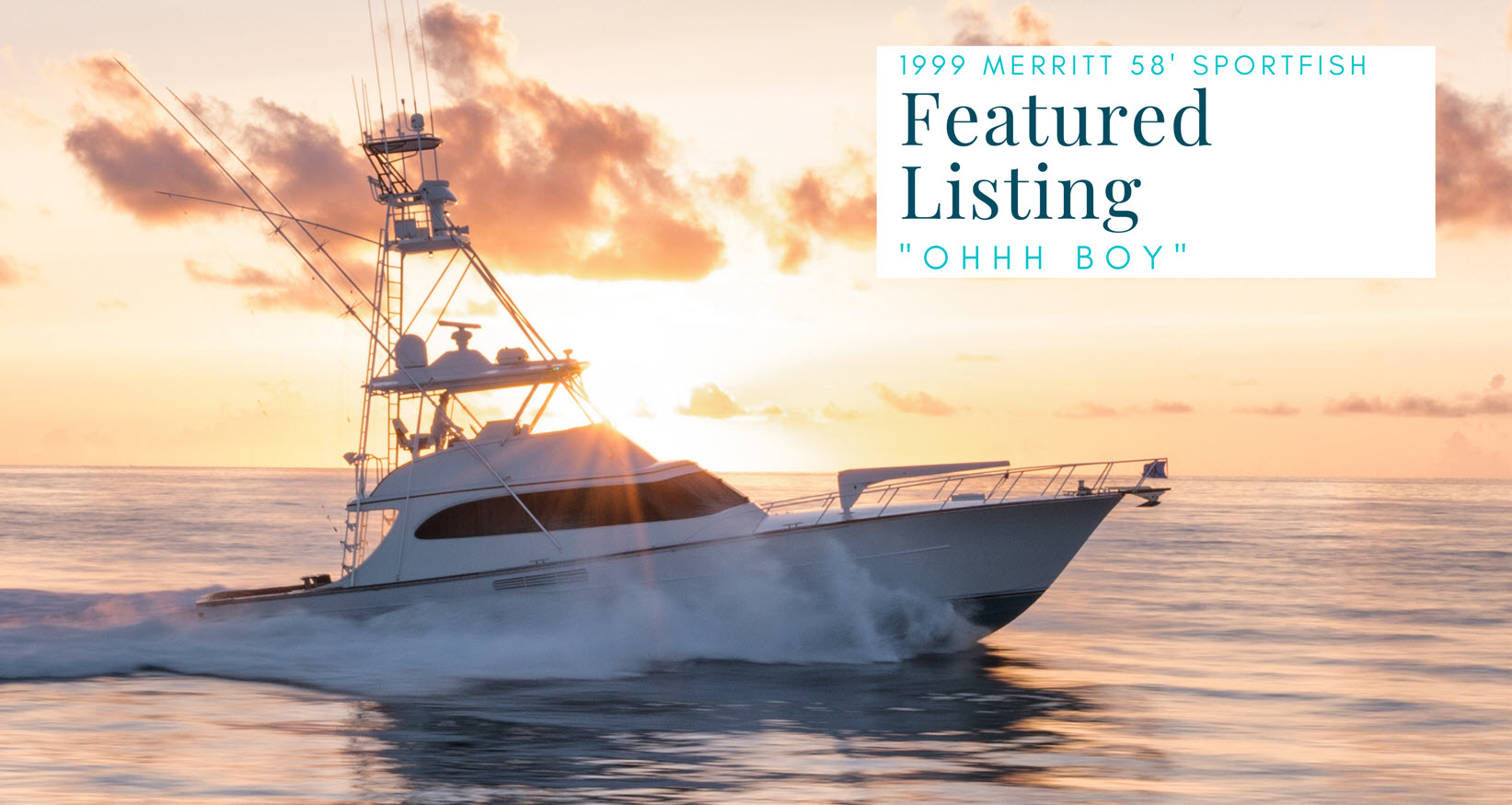 Merritt Boatworks 58 Sportfishing Yacht OHHH BOY Listed For Sale