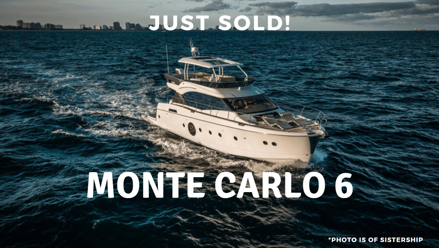 Monte Carlo 6 Sold By United Yacht Sales