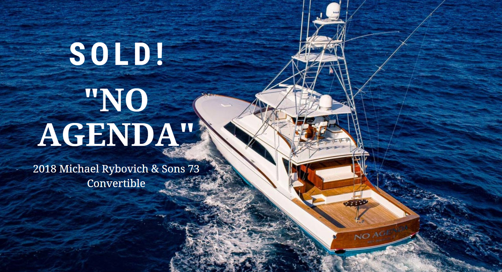 Michael Rybovich 73 Custom Sportfish No Agenda Sold With United