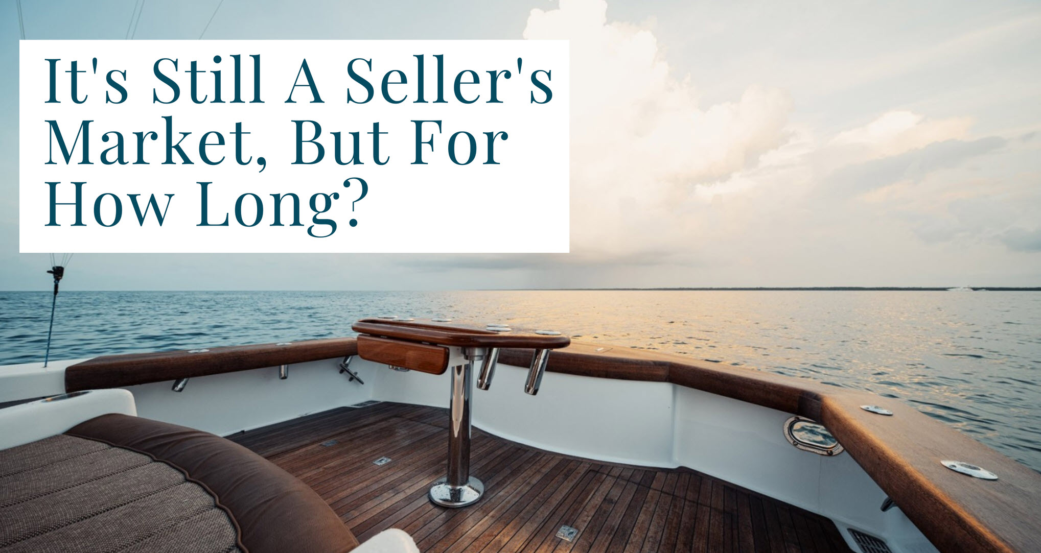 It’s Still A Seller’s Market, But For How Long?