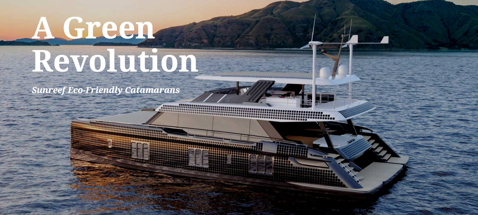 A Green Revolution With Sunreef Eco-Friendly Luxury Catamarans