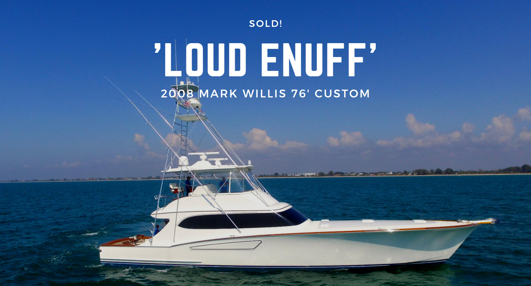 Willis Yachts 76 Custom Sportfish Loud Enuff Sold By Greg Graham
