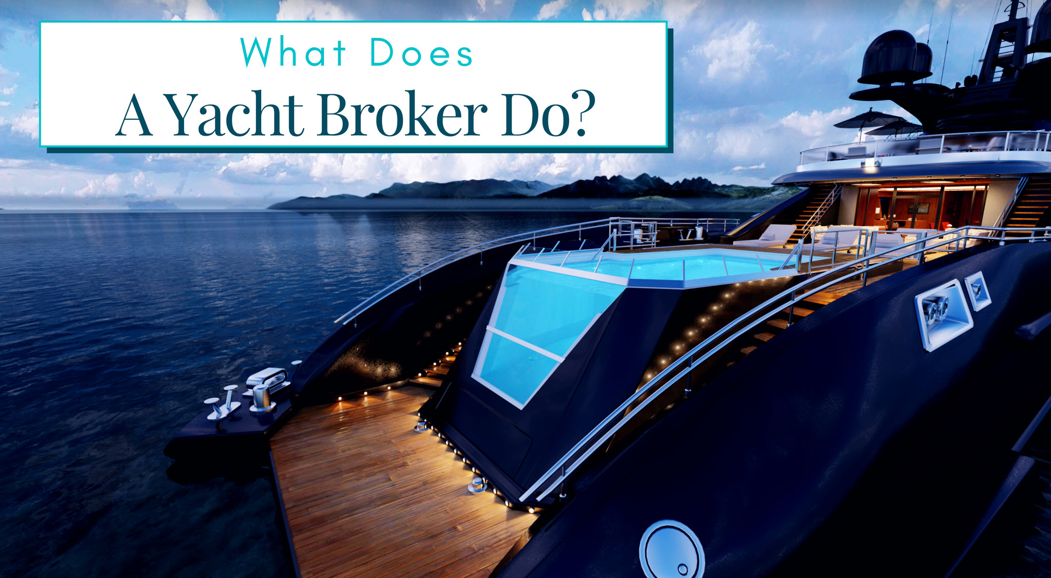 What Does A Yacht Broker Do?